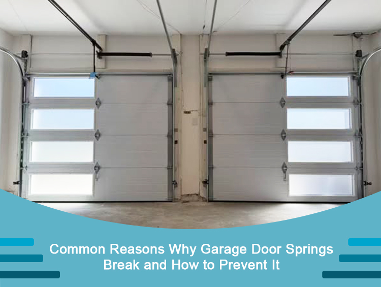 why garage door springs break