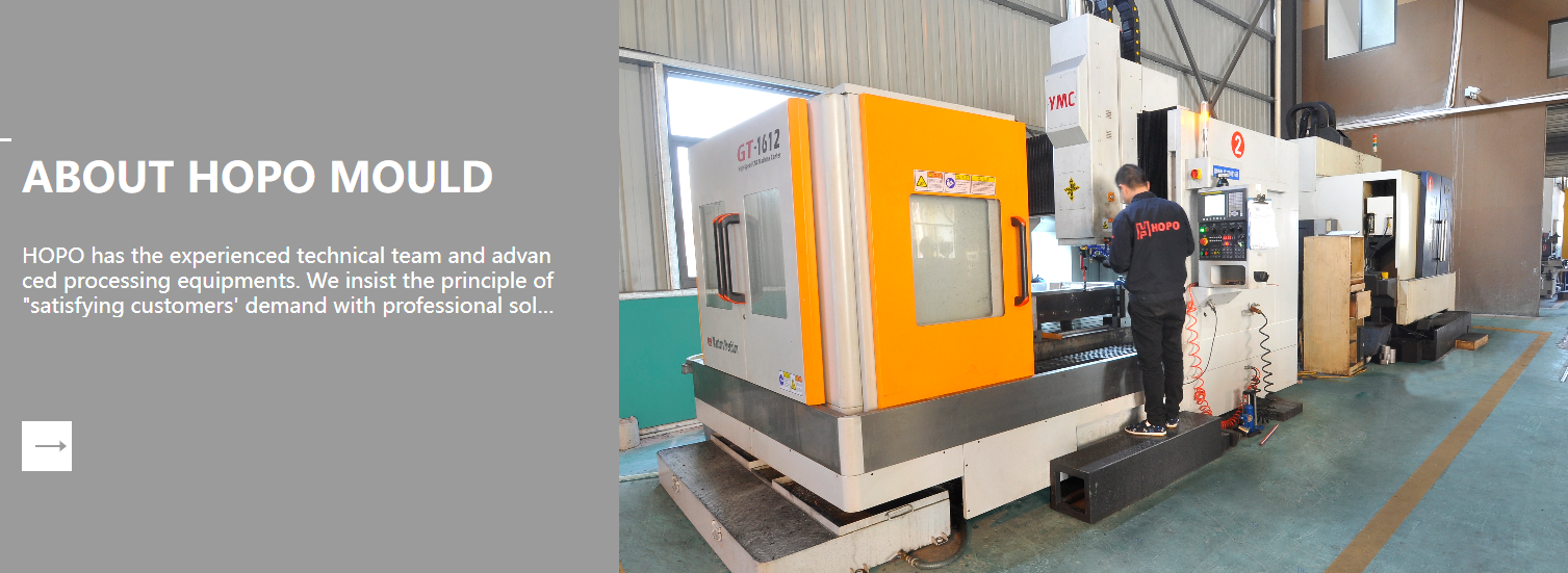 TAIZHOU HOPO MOULD & PLASTIC TECHNOLOGY CO., LTD is a professional plastic injection mould maker and relevant plastic products manufacturer