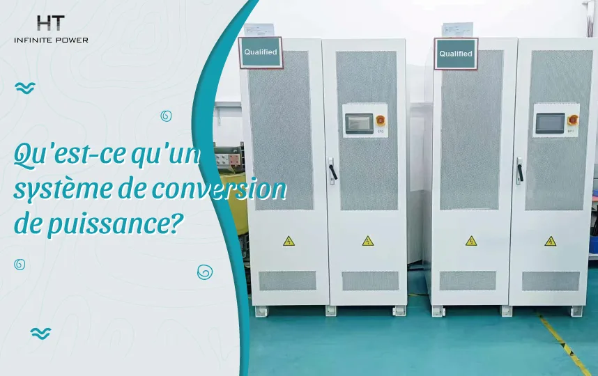 Qu'est-ce qu'un système de conversion d'énergie (PCS) ?