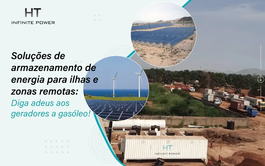 Soluções de armazenamento de energia para ilhas e áreas remotas