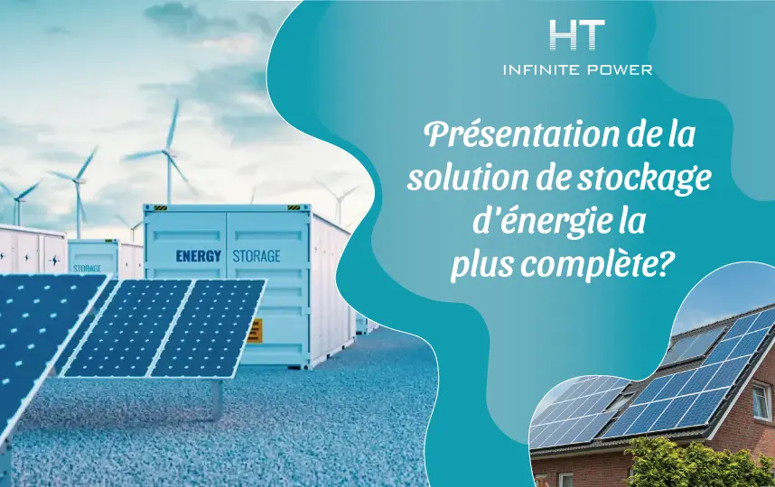 Introduction aux solutions de stockage d'énergie les plus complètes