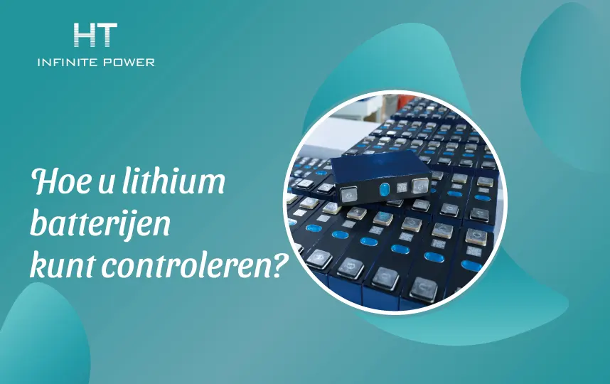 Hoe controleer je een lithiumbatterij?