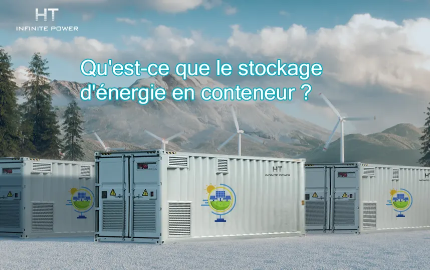 Qu'est-ce que le stockage d'énergie en conteneur et quelles sont ses applications et avantages ?