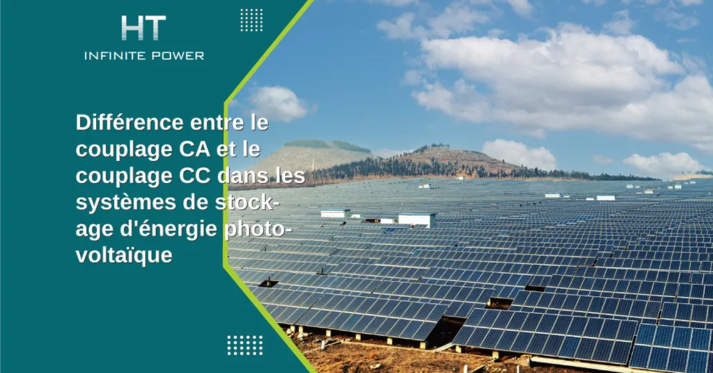 La différence entre le couplage AC et le couplage DC dans les systèmes de stockage d'énergie photovoltaïque