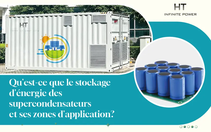 Qu'est-ce que le stockage d'énergie par supercondensateur et ses domaines d'application?