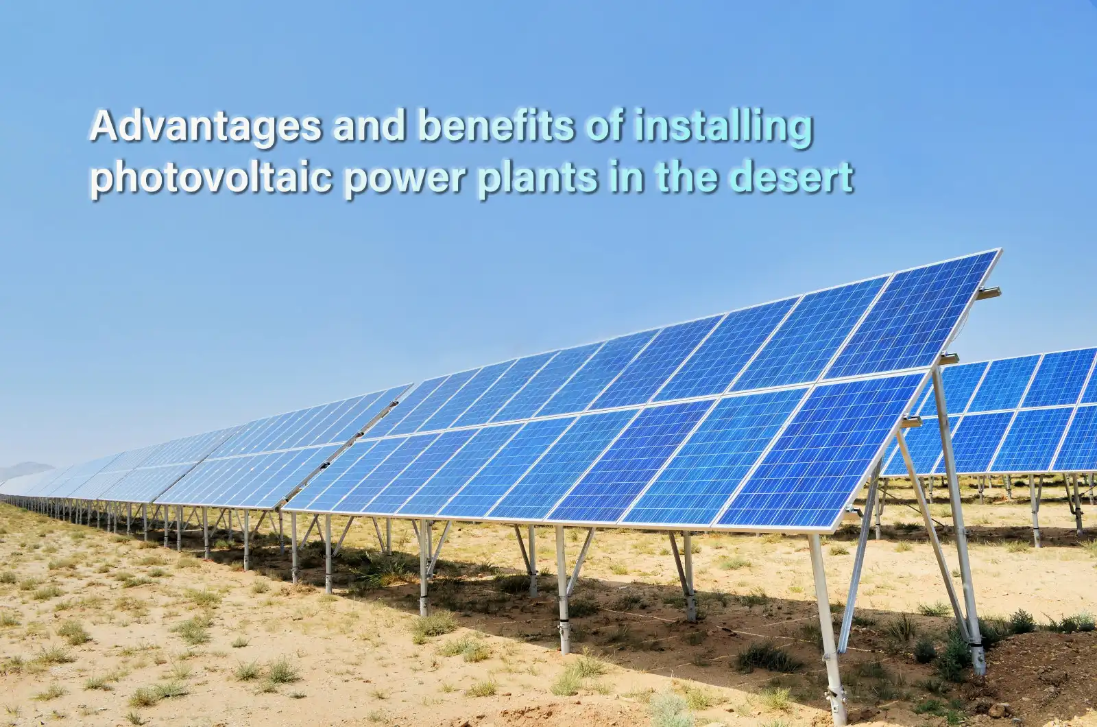 Advantages and benefits of installing photovoltaic power plants in the desert