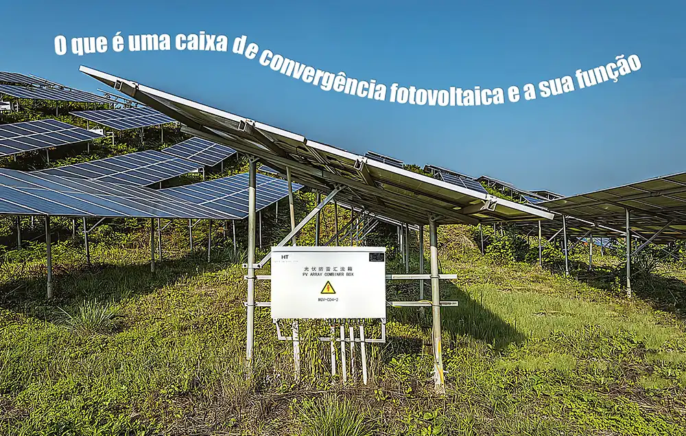 O que é uma caixa combinadora fotovoltaica e sua função