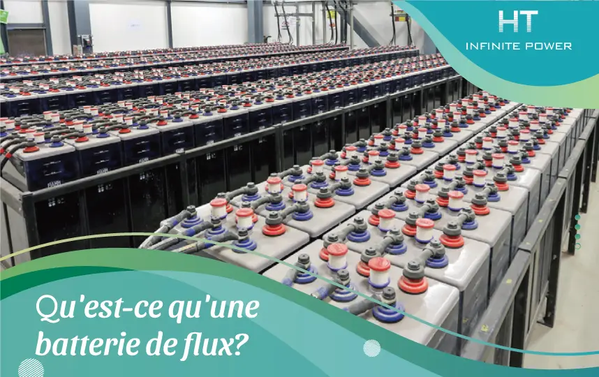 Qu'est-ce qu'une batterie à flux?
