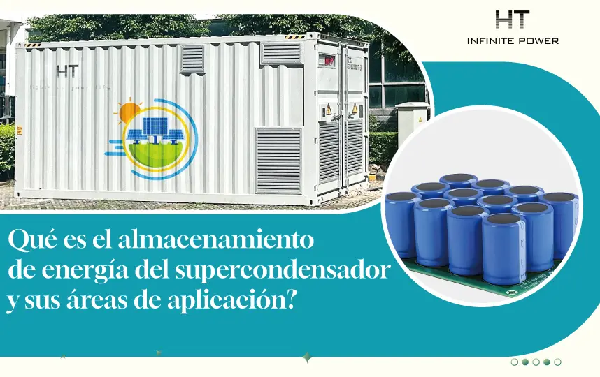 ¿Qué es el almacenamiento de energía con supercondensadores y sus áreas de aplicación?