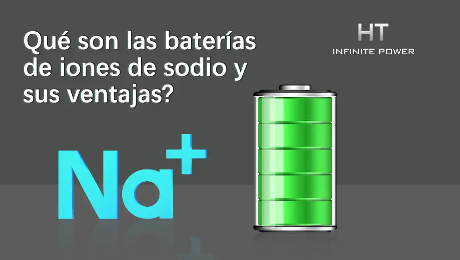 ¿Qué son las baterías de sodio-ion y cuáles son sus ventajas?