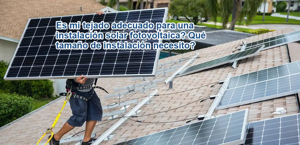 ¿Es adecuado mi techo para instalar un sistema de generación de energía solar fotovoltaica? ¿Cuánta área de instalación necesito?