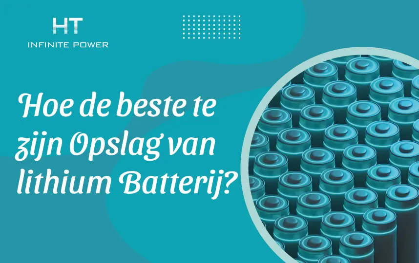 Hoe lithiumbatterijen het beste op te slaan?
