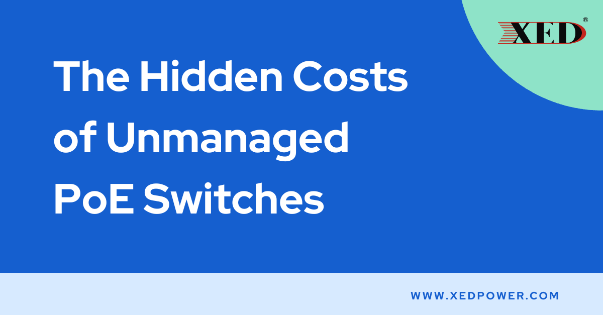 Unmanaged PoE switch,PoE switch hidden costs,PoE switch installation costs ,Plug and play PoE switch,IEEE 802.3af/at/bt,PoE+ switch,Gigabit PoE switch