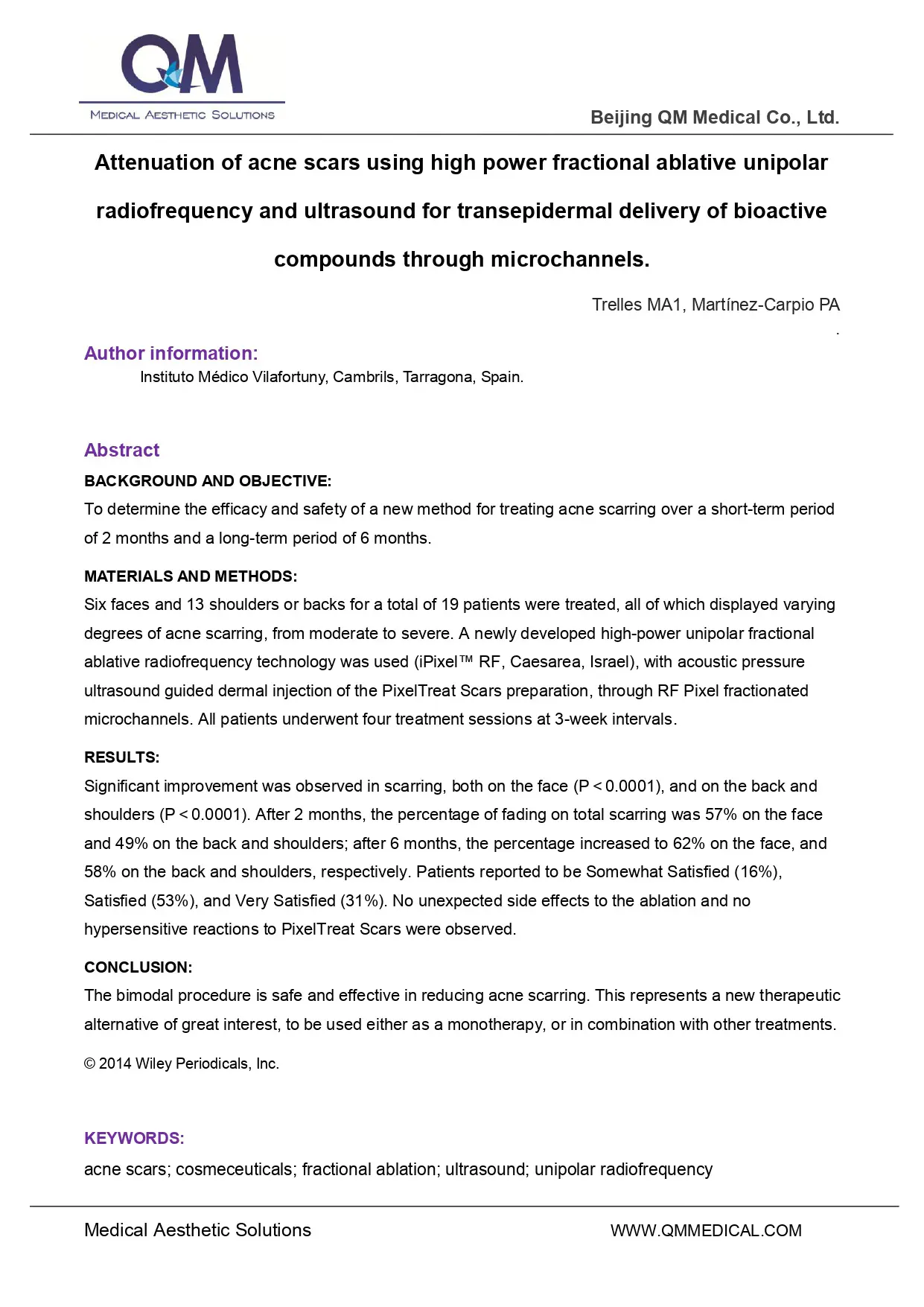 Attenuation of acne scars using high power fractional ablative unipolar radiofrequency and ultrasound for transepidermal delivery of bioactive compounds through microchannels.