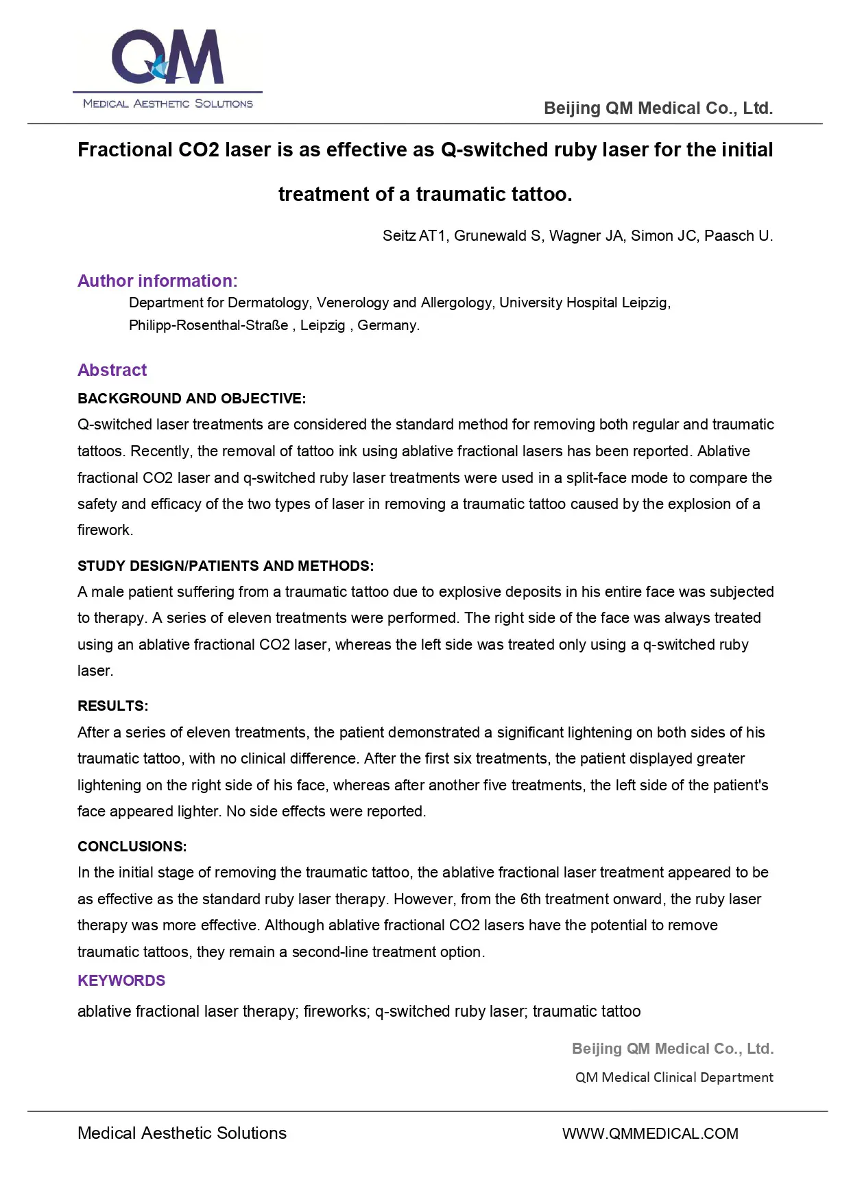 Fractional CO2-laser are as effective as Q-switched-ruby-laser Anna-Theresa Seitz, Sonja Grunewald, Justinus Wagner, Jan C. Simon and Uwe Paasch Journal of Cosmetic and Laser Therapy, 2014