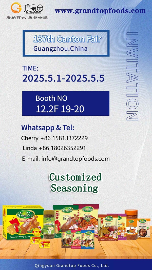 137th Canton Fair-Grandtop Foods Seasoning Manufacturer