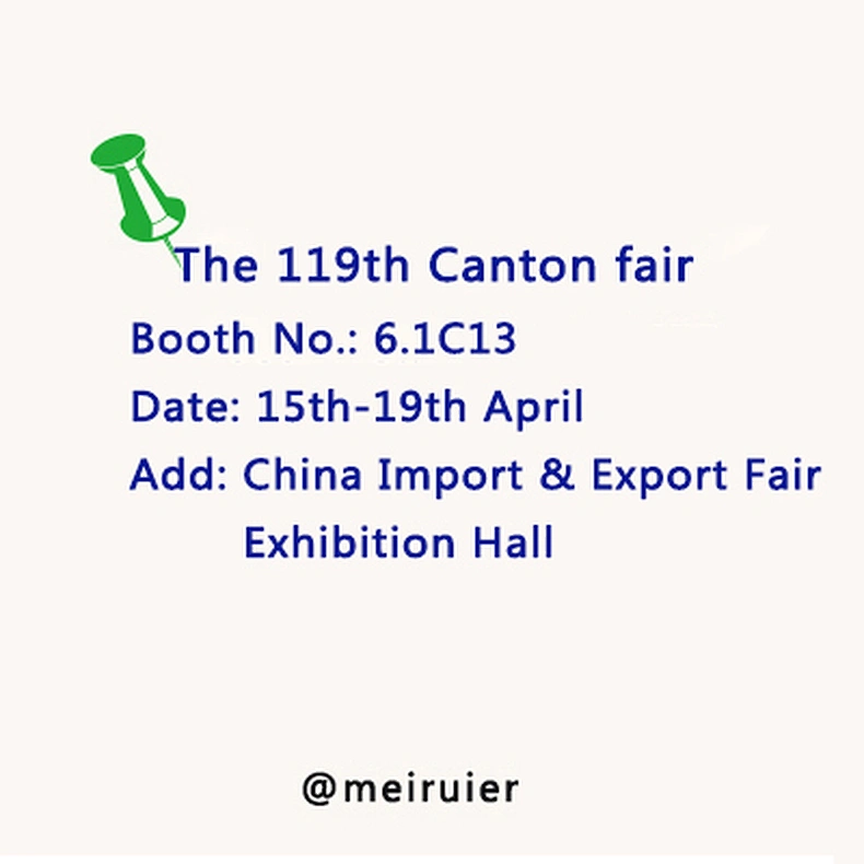Meiruier invites meet you in the 119 Canton Fair