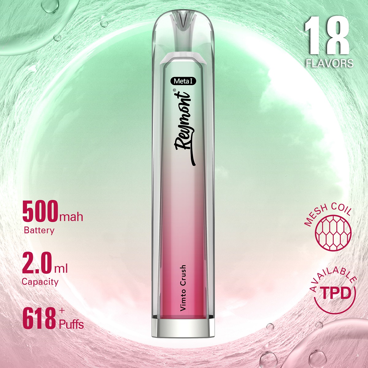 Reymont Meta I, Reymont 618, 618 Puffs, Reymont Vape, Reymont Disposable, Reymont vape pen, Disposable Vape pen, Disposable Electronic Cigarette, Reymont Electronic Cigarette, Mesh Coil, Reymont Crystal, Reymont TPD Available