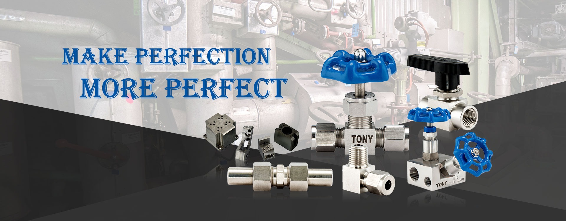 TONY FLUID CONTROL FITTINGS VALVES