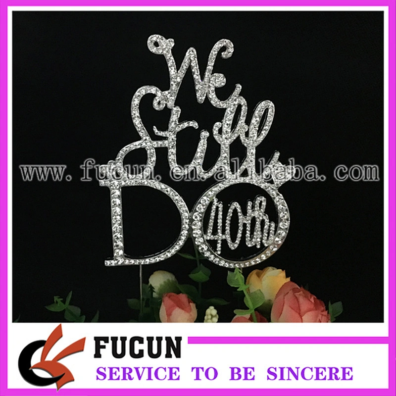 we still do 40th 25th Wedding Anniversary Birthday Diamante Rhinestone Letter Cake Topper