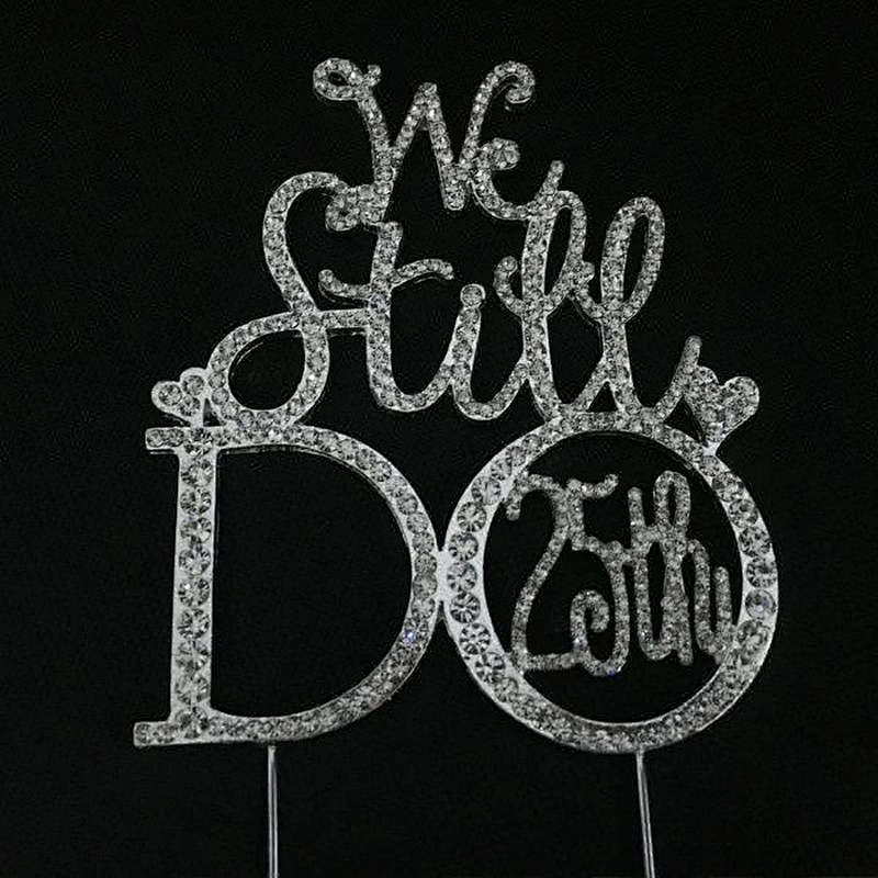 we still do 40th 25th Wedding Anniversary Birthday Diamante Rhinestone Letter Cake Topper
