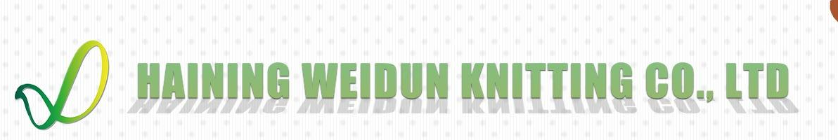 Haining Weidun Knitting Co., Ltd.