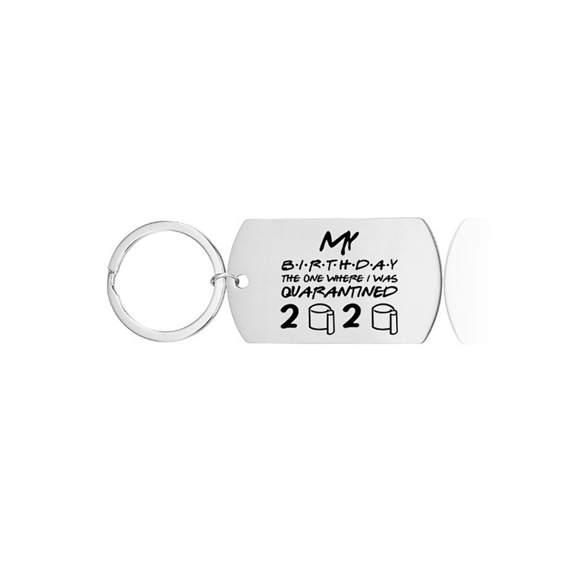 My Birthday the One Where l was Quarantined Stainless Steel Metal Keychain Pendant