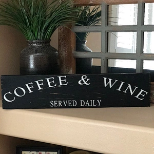 Coffee and Wine sign,  Coffee Sign, Distressed , Rustic Farmhouse, Wall Decor