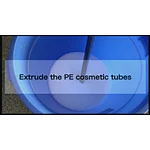 Into the cosmetic tube factory- how to extrude the PE tubes?