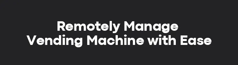 jewelry vending machine remotely manage vending machine with ease