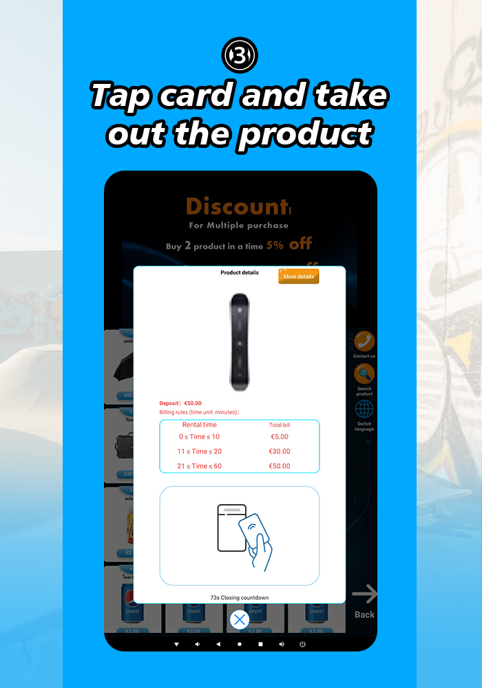 Then customer need tap card and take out the product.