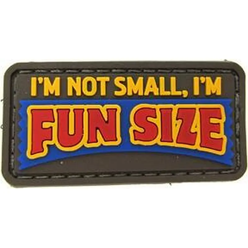 I'm Not Small I'm Fun Sized PVC Patch