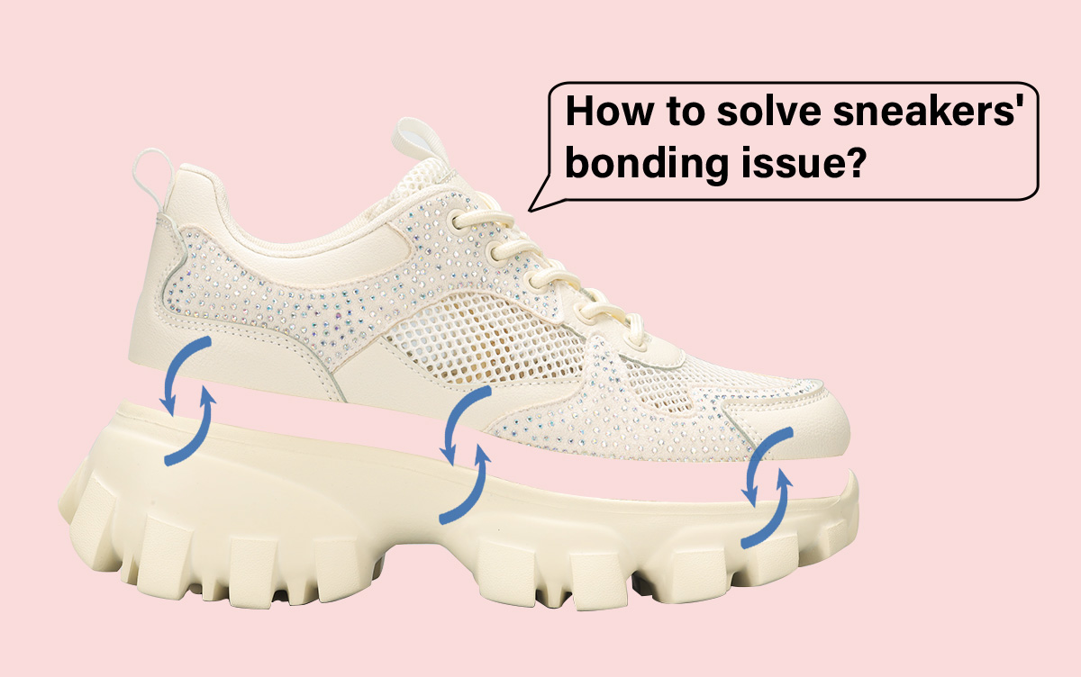 How to solve sneakers' bonding issue