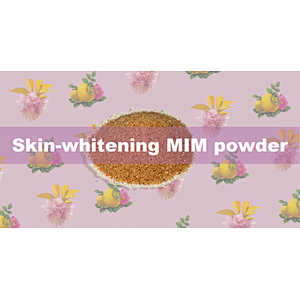 Skin Lightening MIM powder