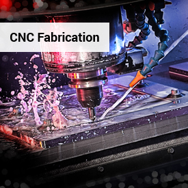 CNC Fabrication