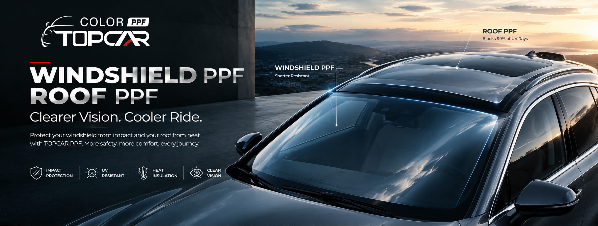 TOPCAR Windshield PPF and Roof PPF for clear vision, impact protection and UV heat protection