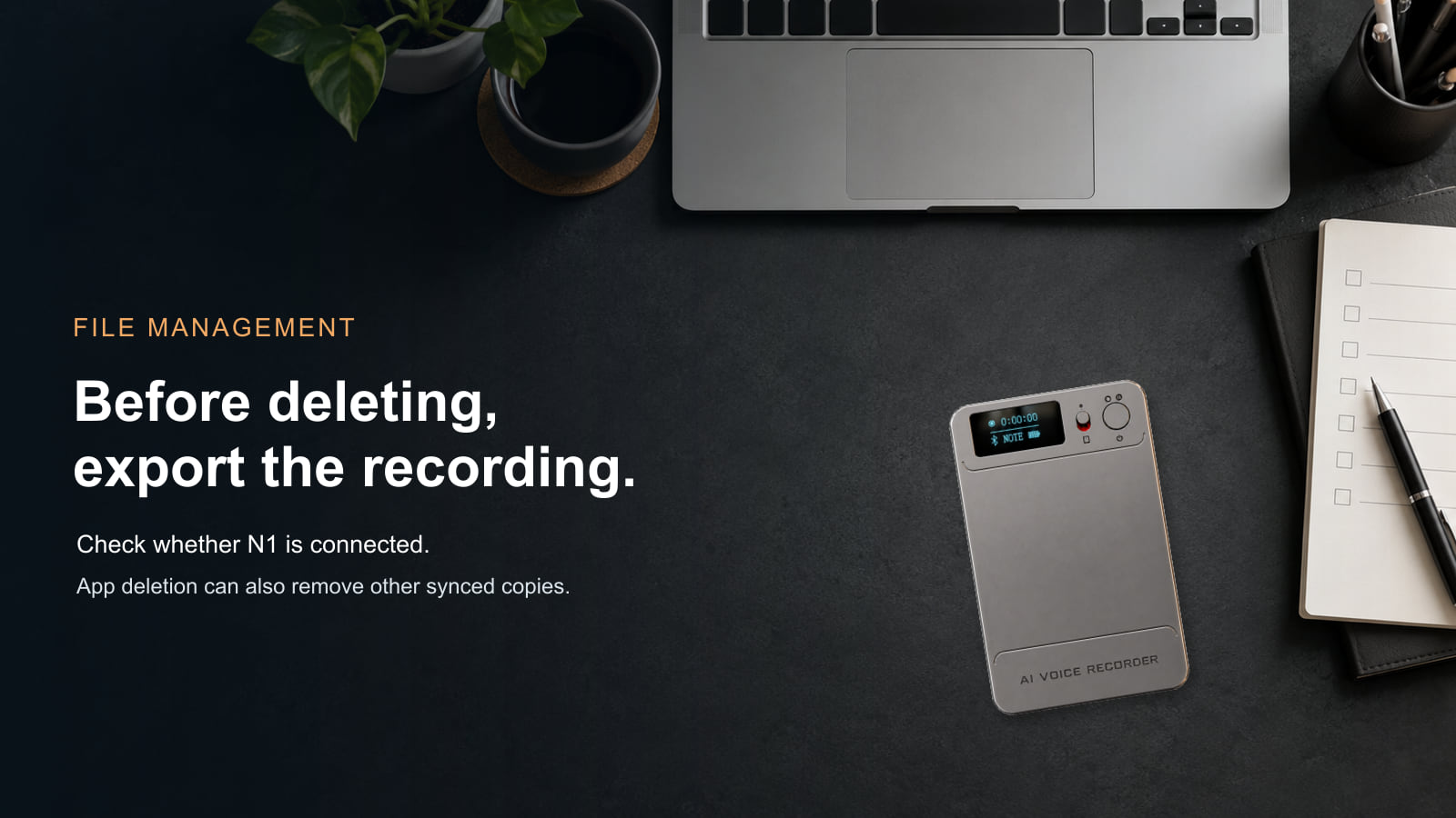 N1 AI Voice Recorder on an illustrative file-management desk with an export-before-deletion reminder