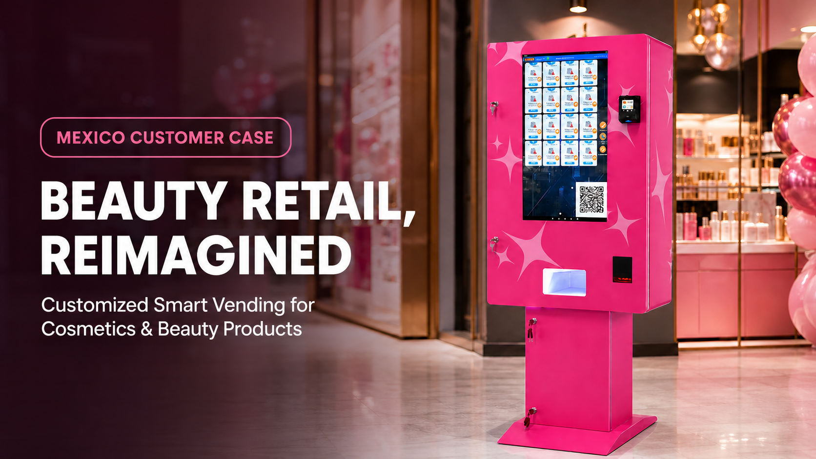 Customized pink beauty vending machine installed beside a retail store in Mexico