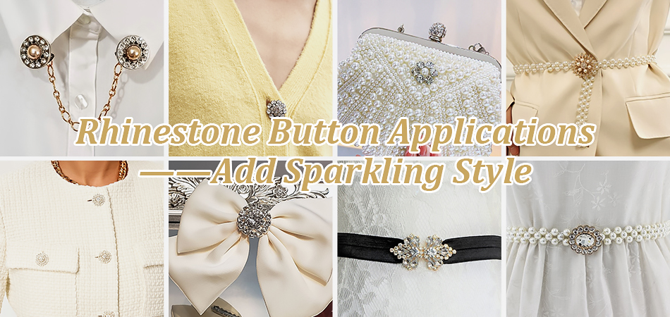 Applications of Rhinestone Buttons