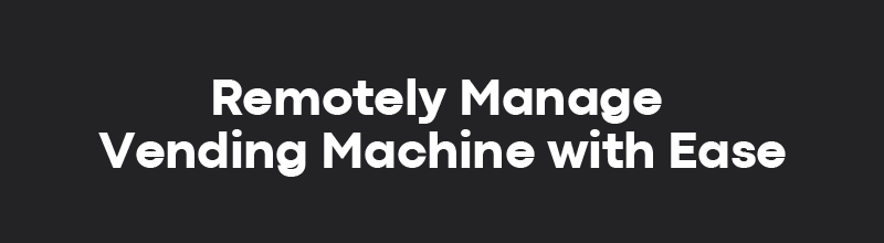 flower vending machine is easy to remotely manage