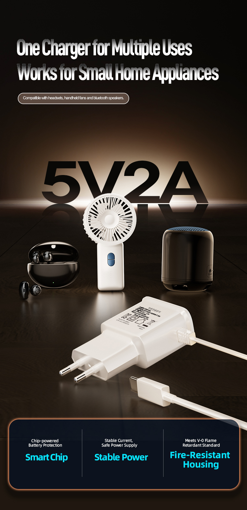 This reliable 5v 2a dc adapter is a qualified ac dc adapter 5v 2a, also a safe 5v 2 amp charger delivering stable protected power for most small daily electronics.  