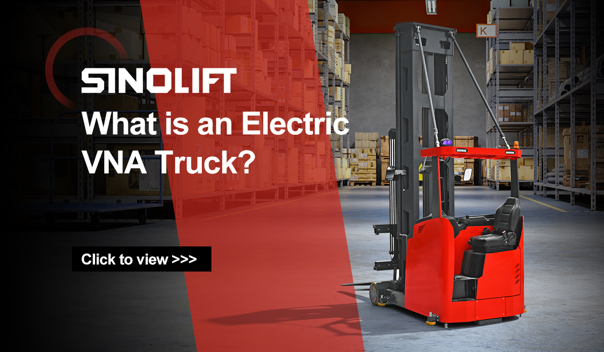 What Is An Electric VNA Truck? Maximizing Your Warehouse Storage Space