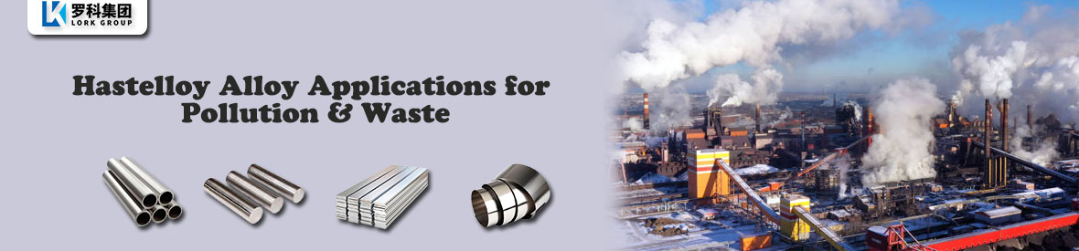 Hastelloy Alloy Applications for Pollution & Waste