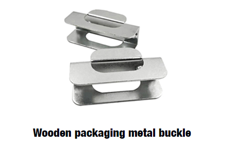 customized Sheet Metal Fabrication Canenmetal Wooden packaging metal buckle