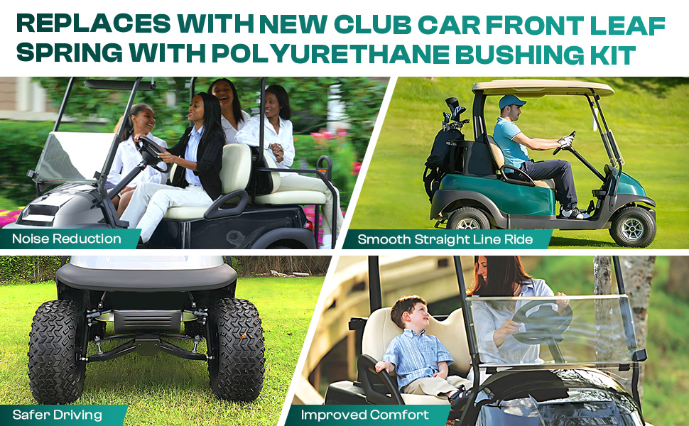 replace with new club car front leaf springs with polyurethane bushing kit
