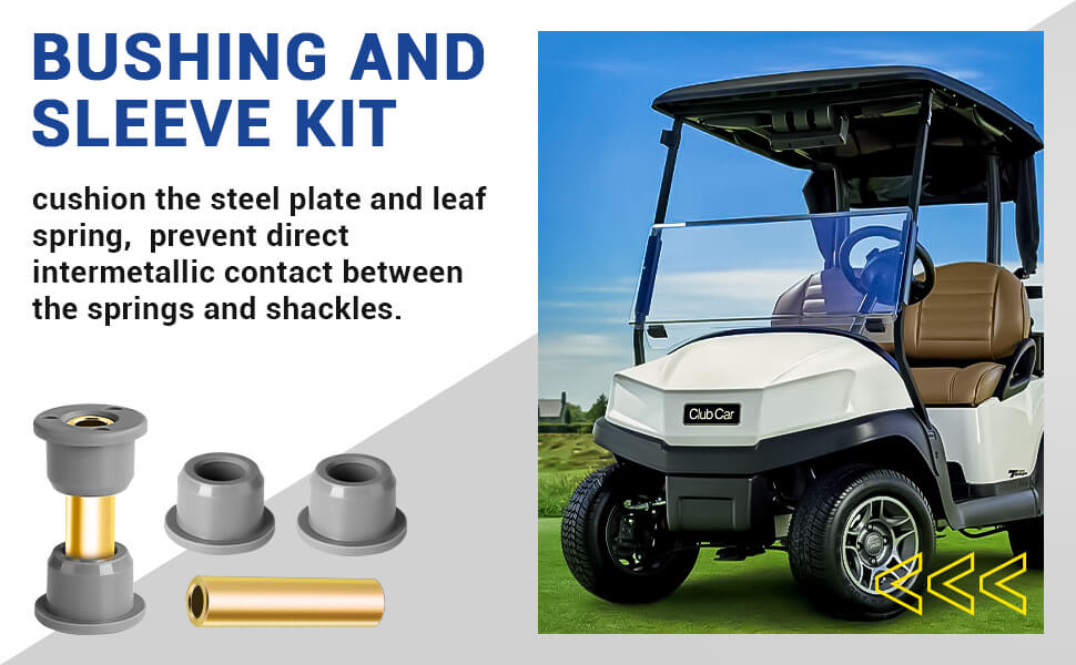 Drive-up Club Car front leaf spring bushing and sleeve kit cushion the steel plate and leaf spring, prevent direct intermetallic contact between the springs and shackles.