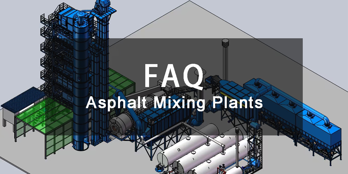 asphalt mixing plant FAQ